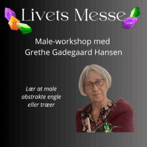 Workshop med Grethe Gadegaard Hansen "mal din egen engel eller livstræ"