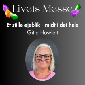 Skriveworkshop - et stille øjeblik midt i det hele ved Gitte Howlett kl. 10.10 lokale 2