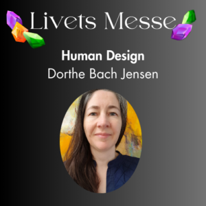 Foredrag om Human Design ved Dorthe Bach Jensen kl. 14.15 lokale 1